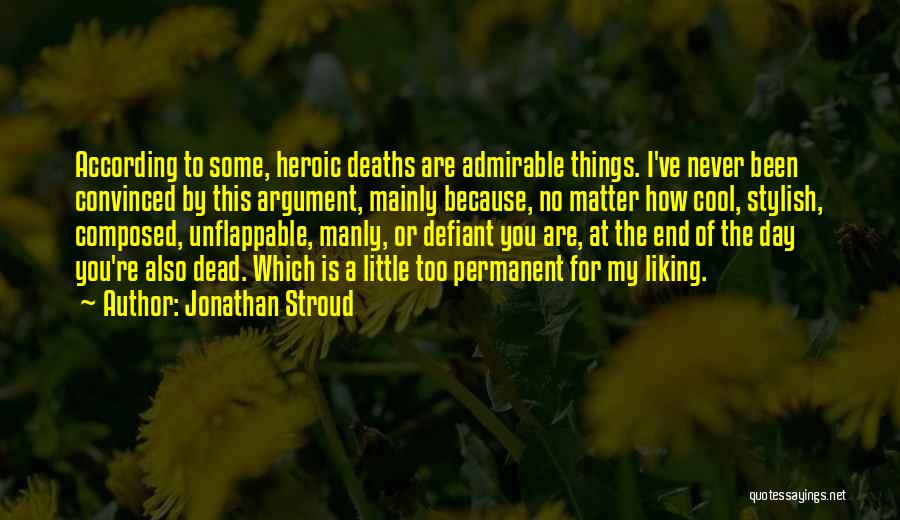 Defiant Quotes By Jonathan Stroud