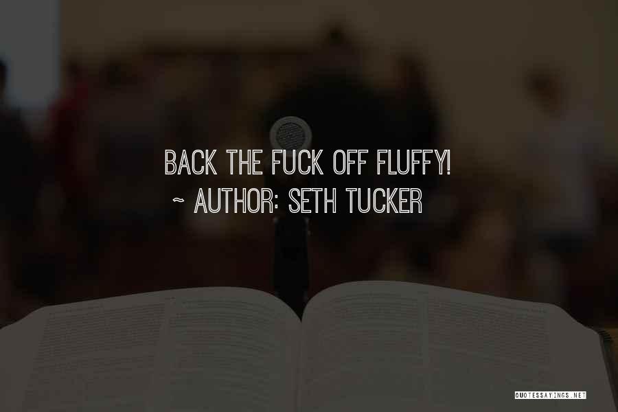 Defiant Quotes By Seth Tucker
