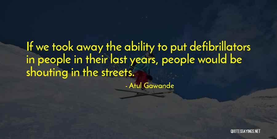 Defibrillators Quotes By Atul Gawande