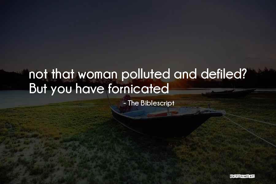 Defiled Quotes By The Biblescript Defiled Quotes By The Biblescript
