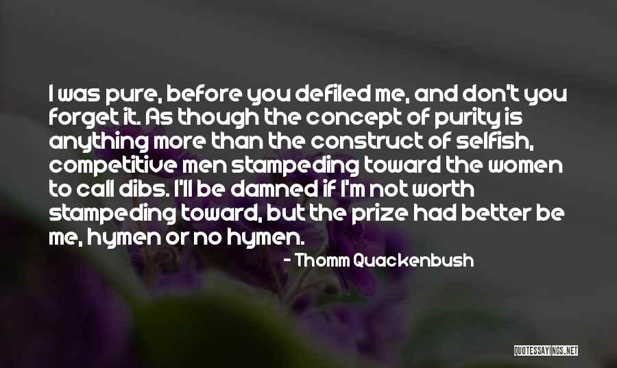 Defiled Quotes By Thomm Quackenbush Defiled Quotes By Thomm Quackenbush