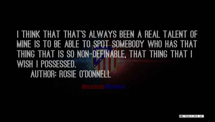 Definable Quotes By Rosie O'Donnell