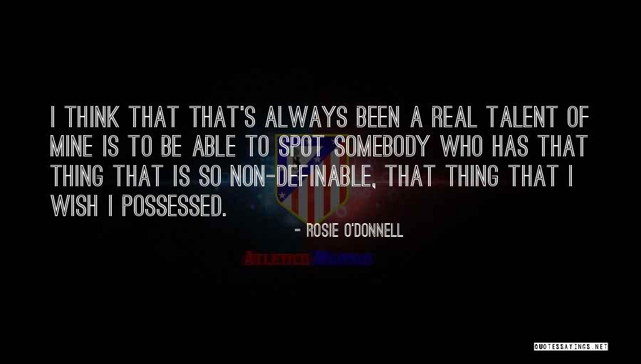 Definable Quotes By Rosie O'Donnell