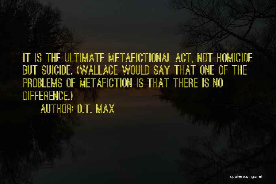 Definable Synonym Quotes By D.T. Max