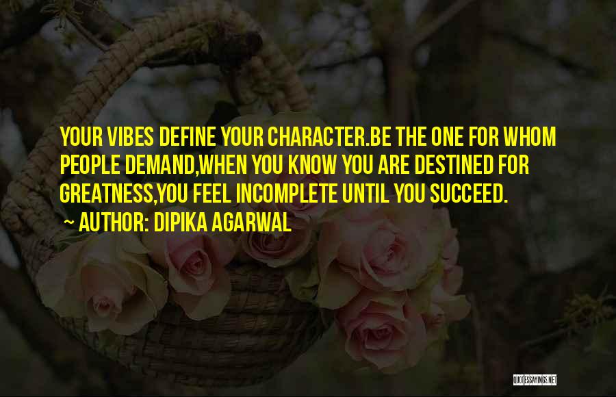 Define Character Quotes By Dipika Agarwal