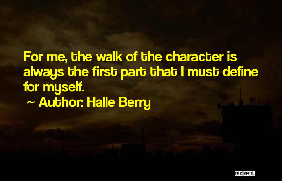 Define Character Quotes By Halle Berry