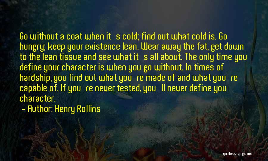 Define Character Quotes By Henry Rollins