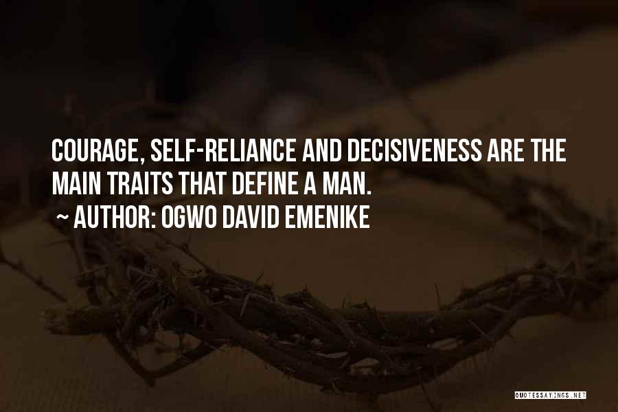 Define Courage Quotes By Ogwo David Emenike