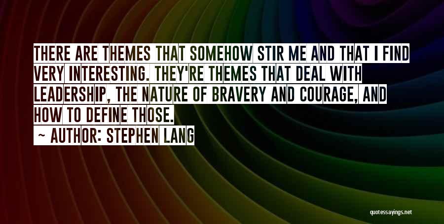 Define Courage Quotes By Stephen Lang