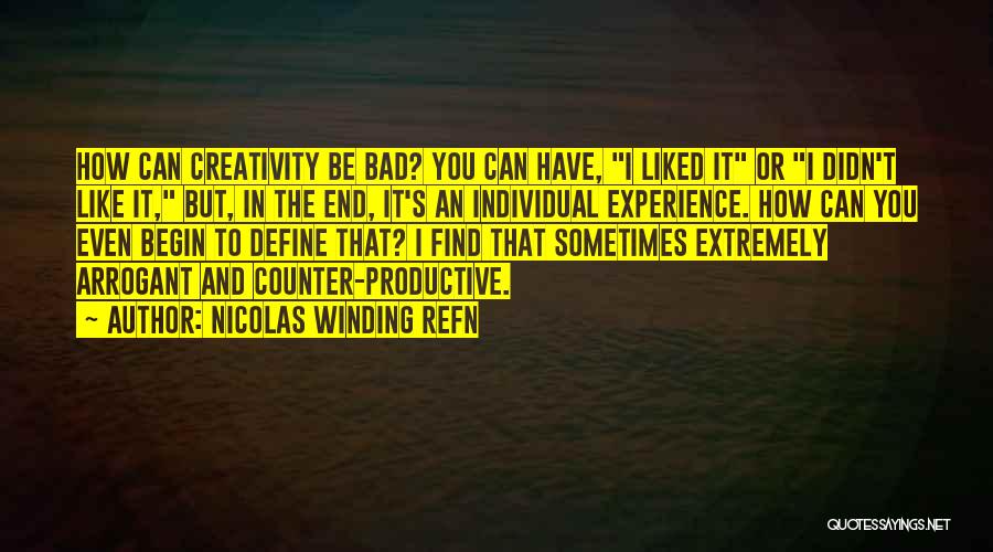 Define Creativity Quotes By Nicolas Winding Refn