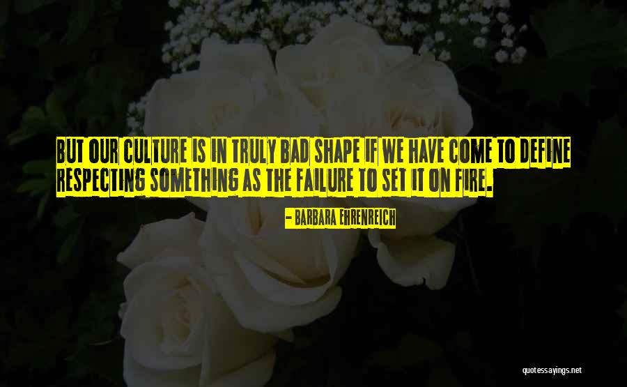 Define Culture Quotes By Barbara Ehrenreich