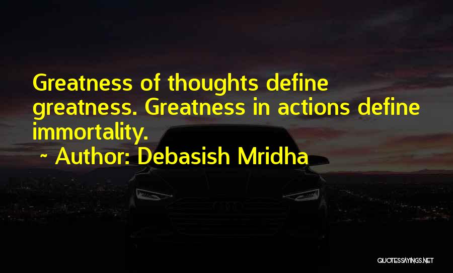 Define Greatness Quotes By Debasish Mridha