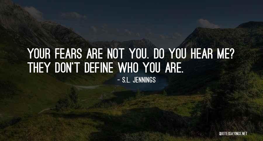 Define Me Quotes By S.L. Jennings Define Me Quotes By S.L. Jennings