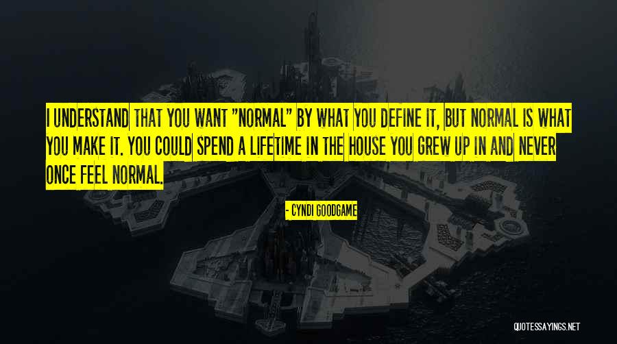 Define Normal Quotes By Cyndi Goodgame Define Normal Quotes By Cyndi Goodgame