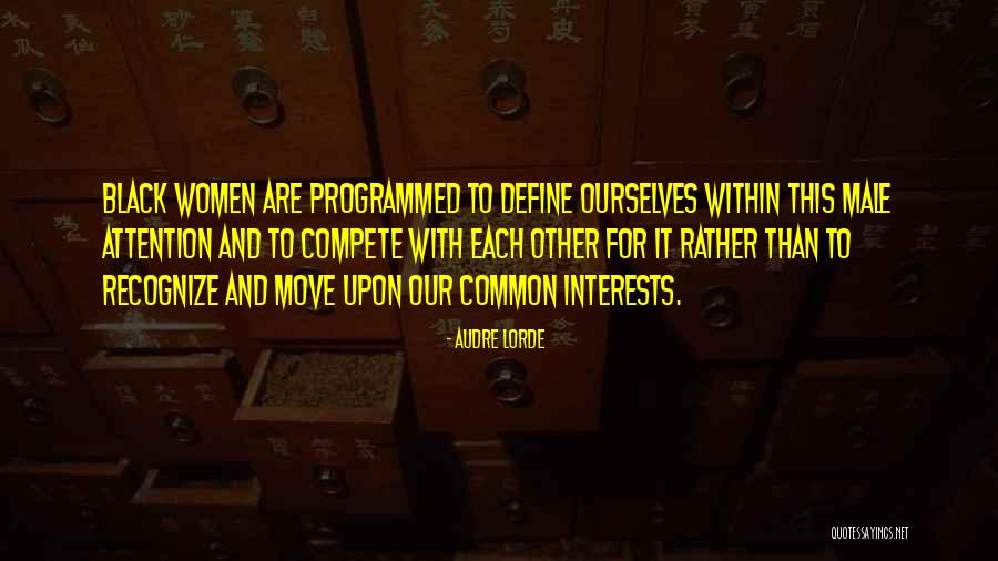 Define Ourselves Quotes By Audre Lorde Define Ourselves Quotes By Audre Lorde