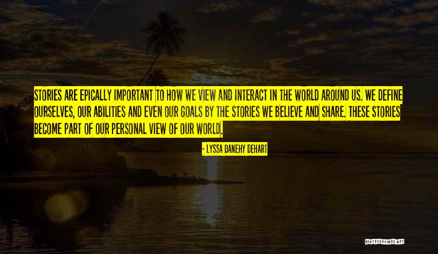 Define Ourselves Quotes By Lyssa Danehy DeHart Define Ourselves Quotes By Lyssa Danehy DeHart