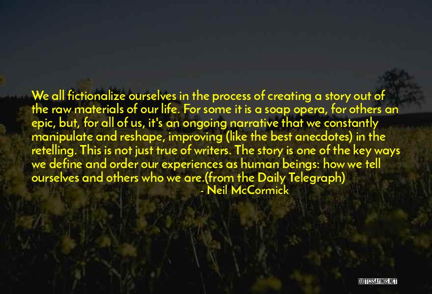 Define Ourselves Quotes By Neil McCormick Define Ourselves Quotes By Neil McCormick