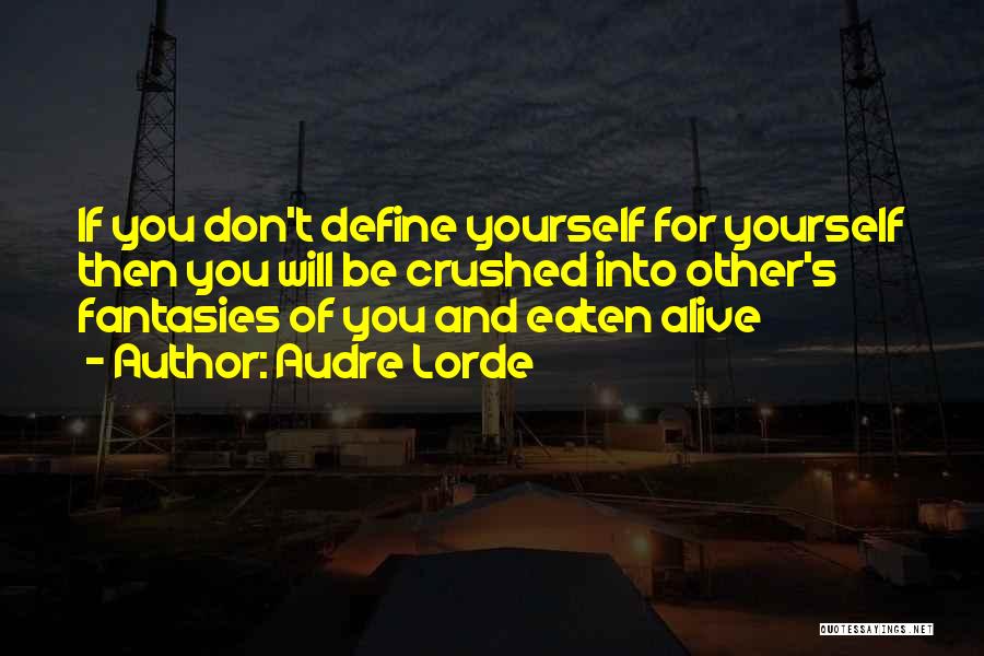 Define You Quotes By Audre Lorde