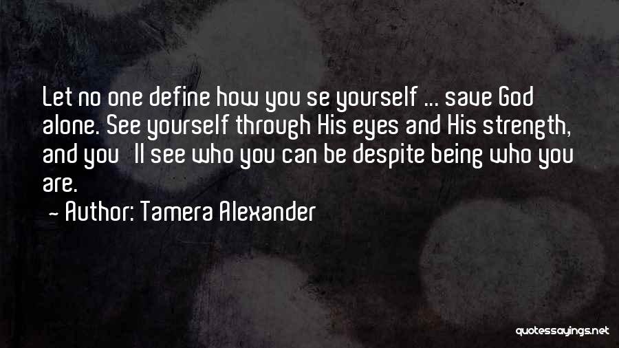 Define You Quotes By Tamera Alexander