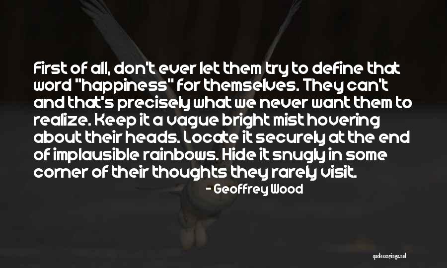 Define Your Own Happiness Quotes By Geoffrey Wood Define Your Own Happiness Quotes By Geoffrey Wood