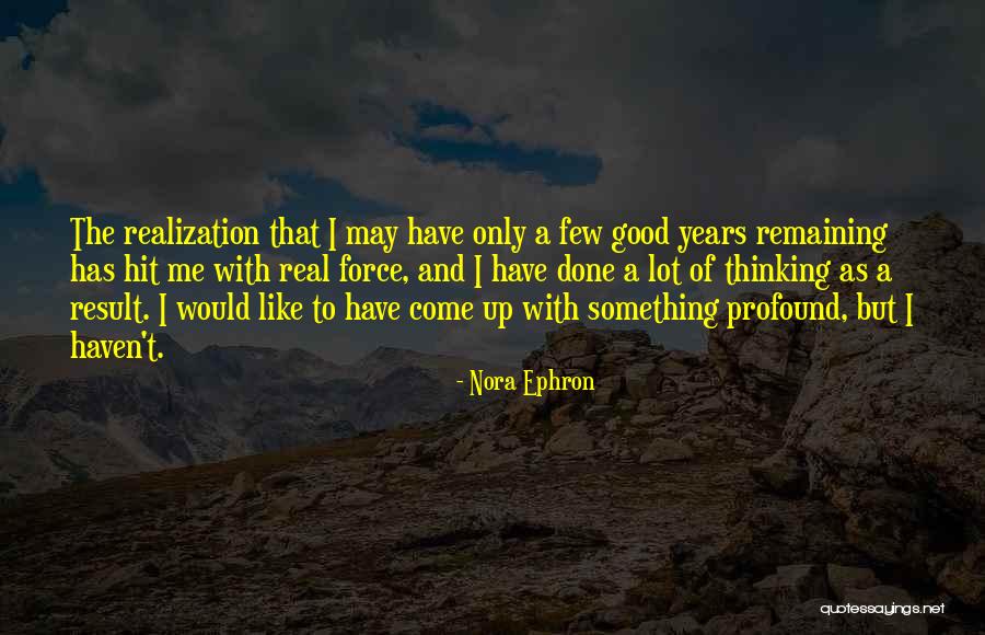 Defined And Repeatable Processes Quotes By Nora Ephron