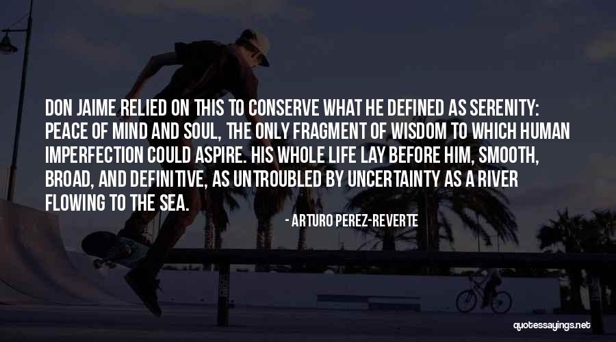 Defined By Quotes By Arturo Perez-Reverte