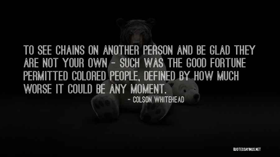 Defined By Quotes By Colson Whitehead