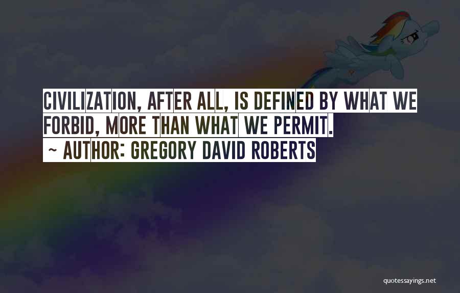 Defined By Quotes By Gregory David Roberts