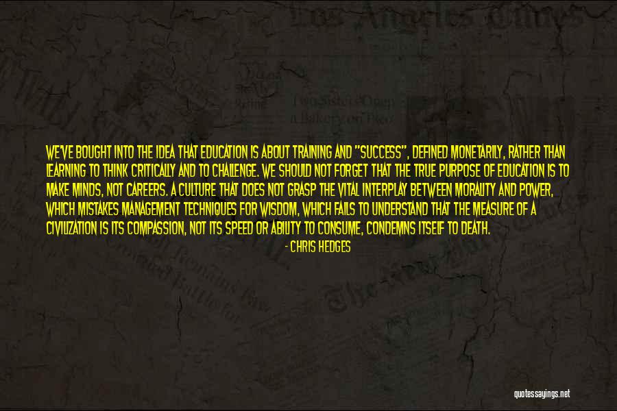Defined Purpose Quotes By Chris Hedges Defined Purpose Quotes By Chris Hedges