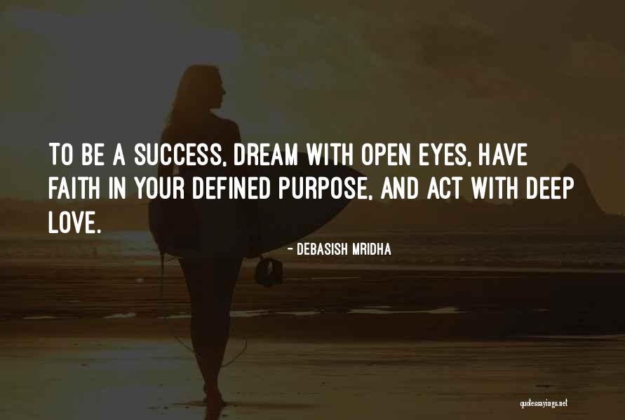 Defined Purpose Quotes By Debasish Mridha Defined Purpose Quotes By Debasish Mridha