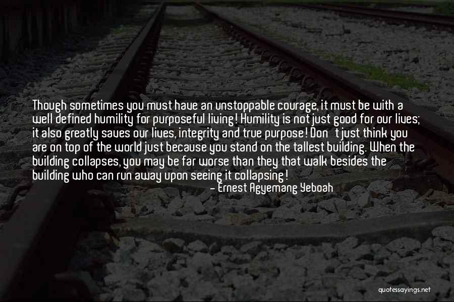 Defined Purpose Quotes By Ernest Agyemang Yeboah Defined Purpose Quotes By Ernest Agyemang Yeboah