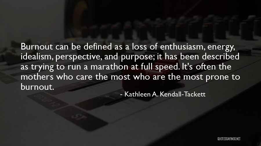 Defined Purpose Quotes By Kathleen A. Kendall-Tackett Defined Purpose Quotes By Kathleen A. Kendall-Tackett