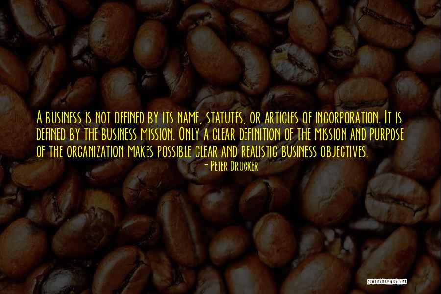 Defined Purpose Quotes By Peter Drucker Defined Purpose Quotes By Peter Drucker