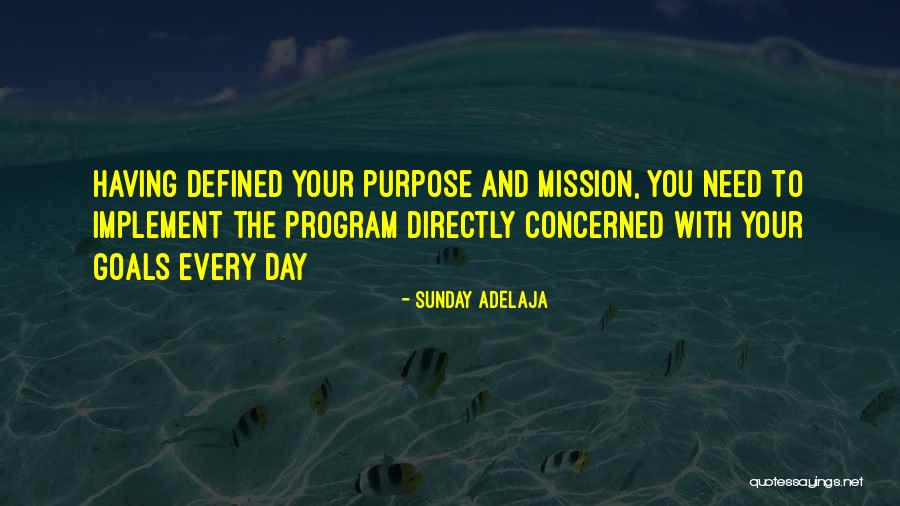 Defined Purpose Quotes By Sunday Adelaja Defined Purpose Quotes By Sunday Adelaja