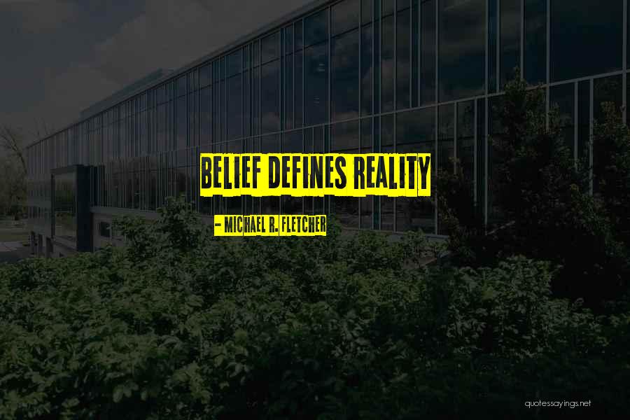 Defines Quotes By Michael R. Fletcher Defines Quotes By Michael R. Fletcher