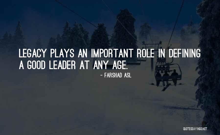 Defining A Leader Quotes By Farshad Asl Defining A Leader Quotes By Farshad Asl