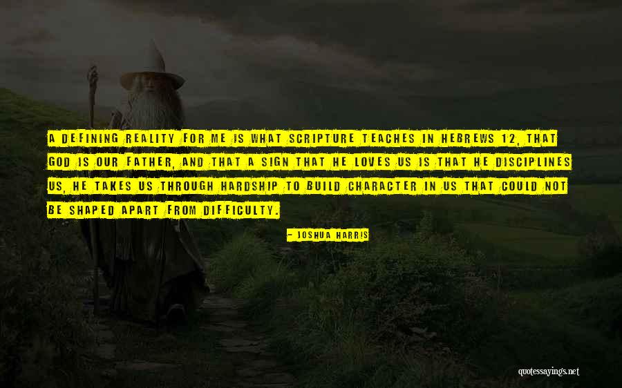 Defining God Quotes By Joshua Harris Defining God Quotes By Joshua Harris