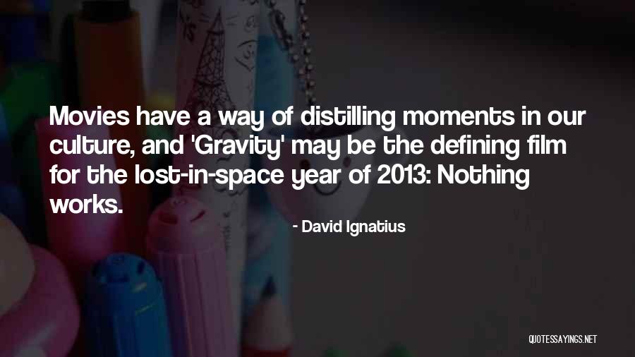 Defining Moments Quotes By David Ignatius Defining Moments Quotes By David Ignatius