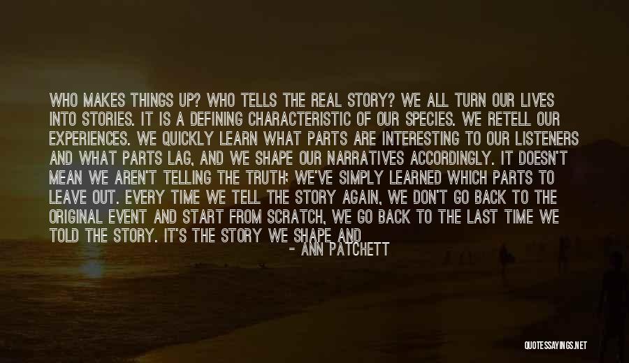 Defining Ourselves Quotes By Ann Patchett Defining Ourselves Quotes By Ann Patchett
