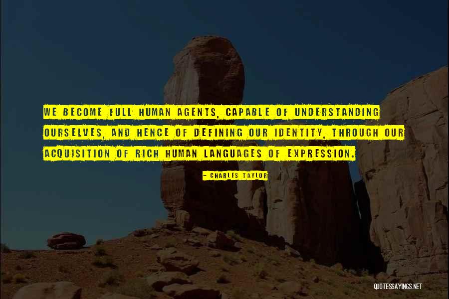 Defining Ourselves Quotes By Charles Taylor Defining Ourselves Quotes By Charles Taylor
