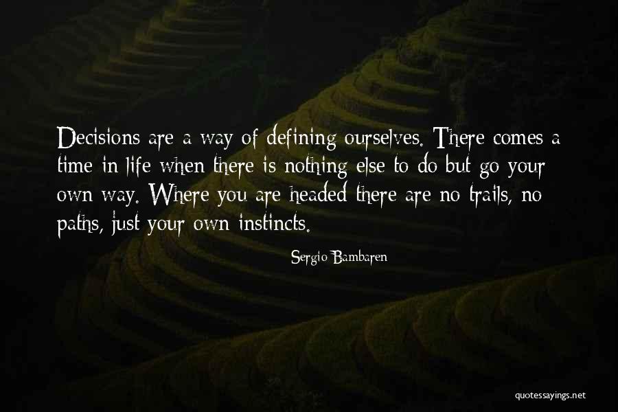 Defining Ourselves Quotes By Sergio Bambaren Defining Ourselves Quotes By Sergio Bambaren