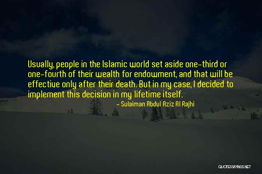 Defining Traits Quotes By Sulaiman Abdul Aziz Al Rajhi Defining Traits Quotes By Sulaiman Abdul Aziz Al Rajhi