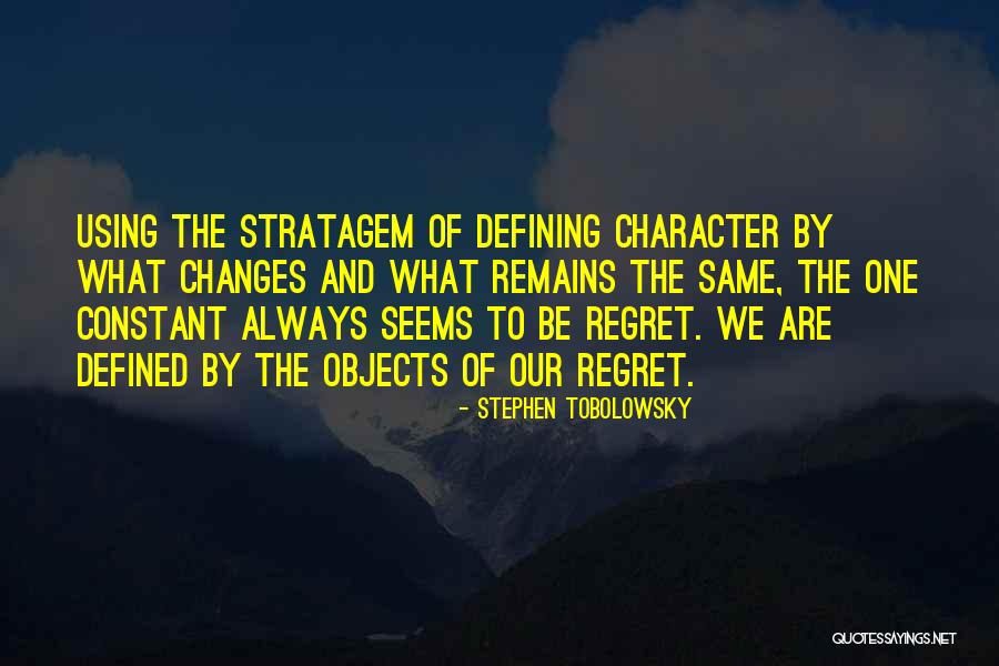 Defining Your Character Quotes By Stephen Tobolowsky