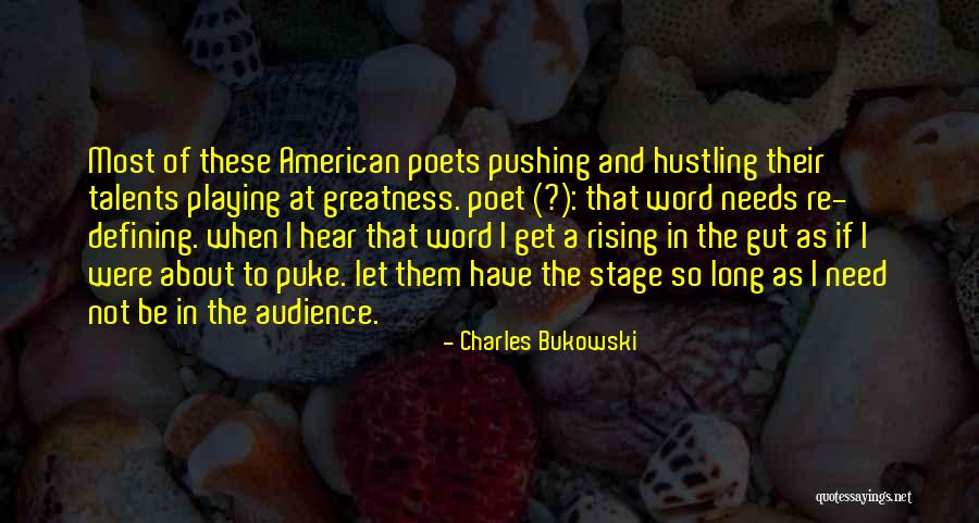 Defining Your Greatness Quotes By Charles Bukowski Defining Your Greatness Quotes By Charles Bukowski