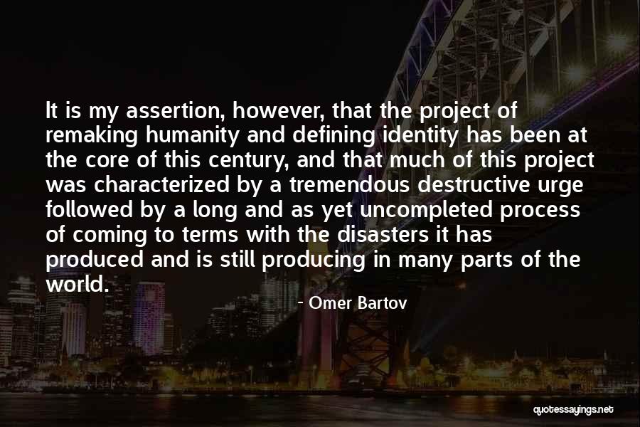 Defining Your Identity Quotes By Omer Bartov Defining Your Identity Quotes By Omer Bartov