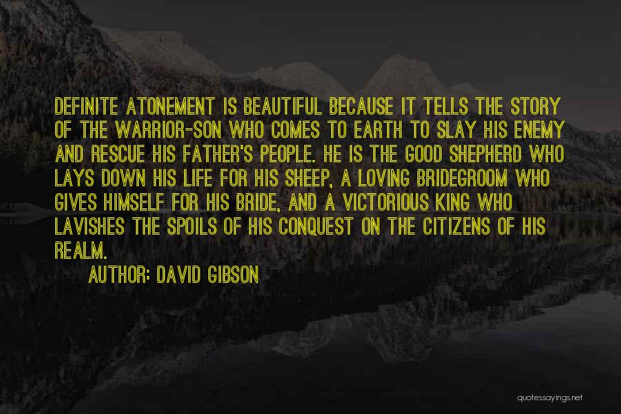 Definite Atonement Quotes By David Gibson