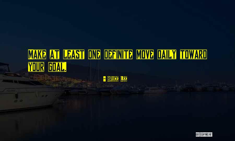 Definite Goal Quotes By Bruce Lee