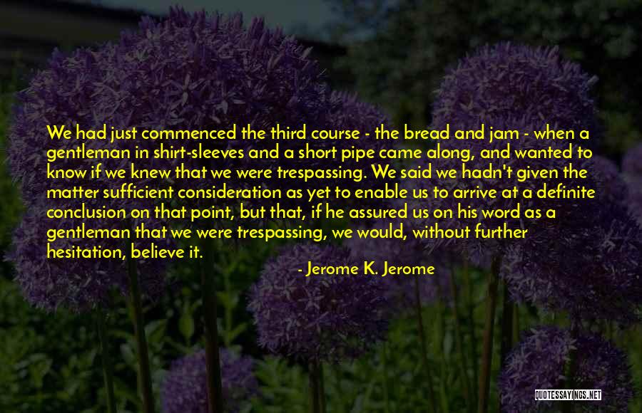 Definite Quotes By Jerome K. Jerome