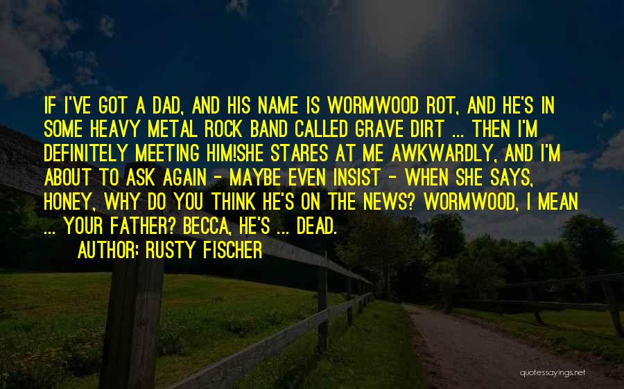 Definitely Dead Quotes By Rusty Fischer