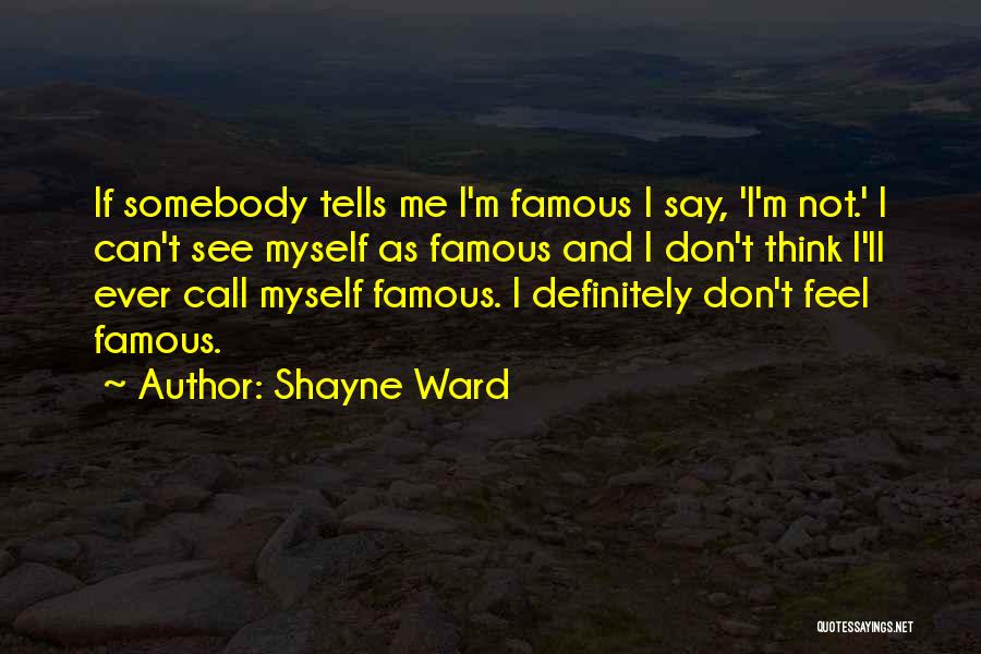 Definitely Maybe Famous Quotes By Shayne Ward